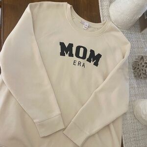 Mom era sweatshirt